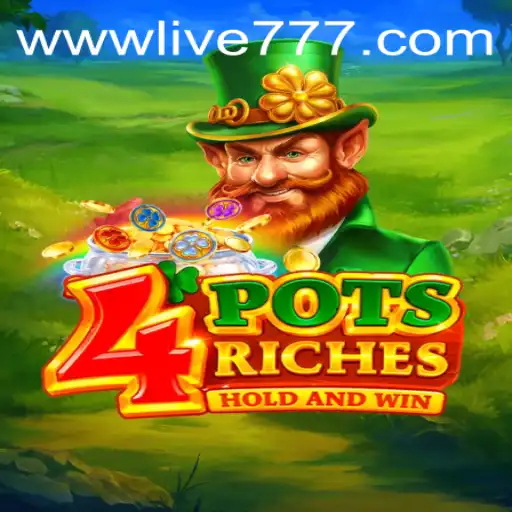Unveiling the Thrills of 4potsriches: A Dive into Live777's Latest Game