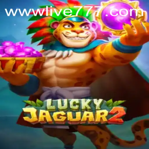 Discover the Excitement of Luckyjaguar2 with Live777