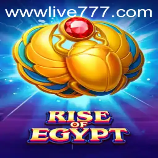 Explore the Mystical World of Rise of Egypt with Live777